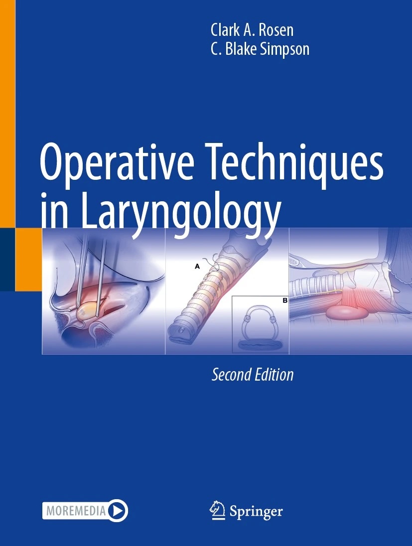 Clark Rosen, MD's new textbook, the second edition of Operative Techniques in Laryngology